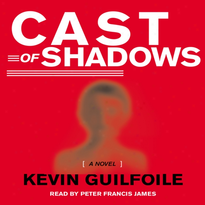 Cast Of Shadows (unabridged)