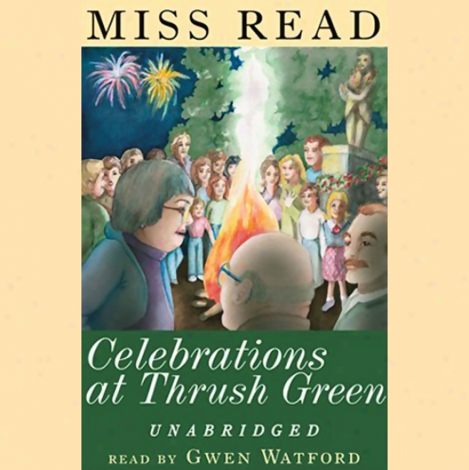 Celebrations At Thrush Green (unabridged)