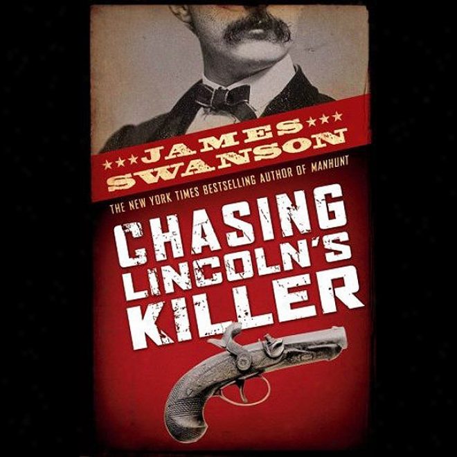 Chasing Lincoln's Killer (unabridged)