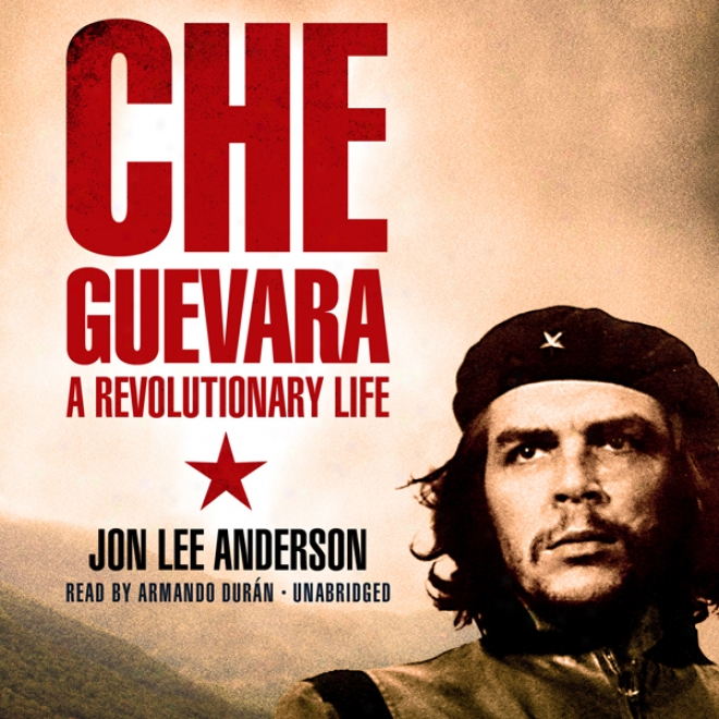 Che Guevara: A Revolutionary Conduct (unabridged)