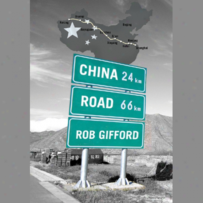 China Road: A Journey Into The Future Of A Rising Power (unabridged)