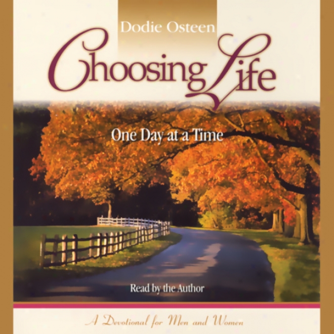Choosing Life: One Day At A Time