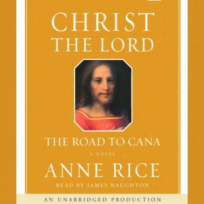 Christ The Lord: The Road To Cana (unabridged)