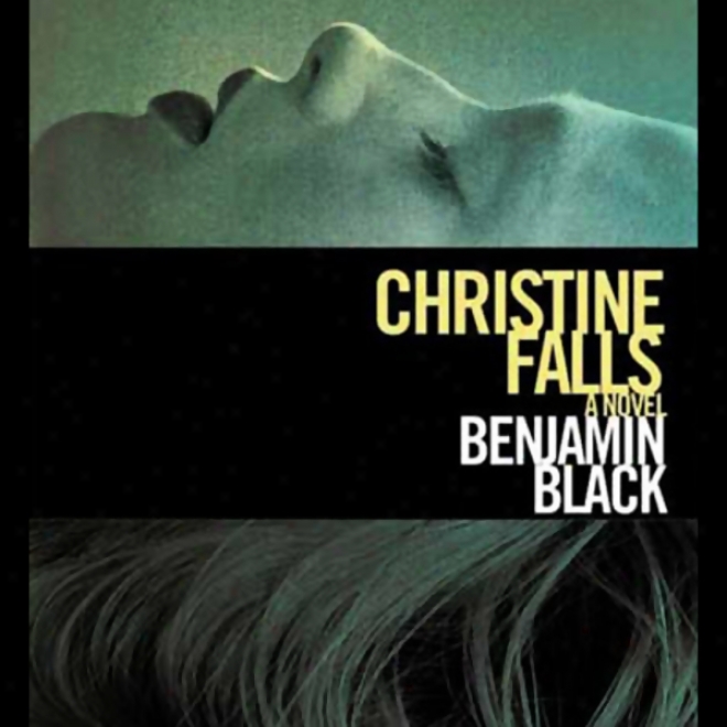 Christine Falls: A Novel (unabridged)