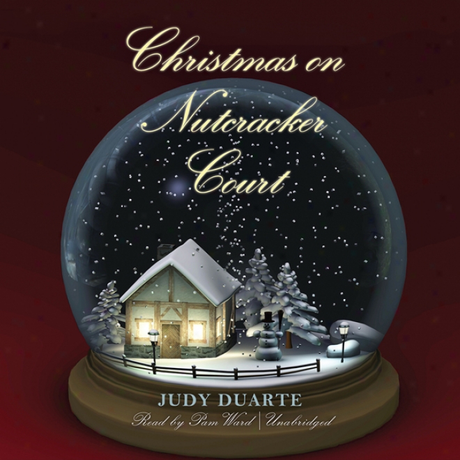 Christmas On Nutcracker Court: The Mulberry Park Series, Book 4 (unabridged)