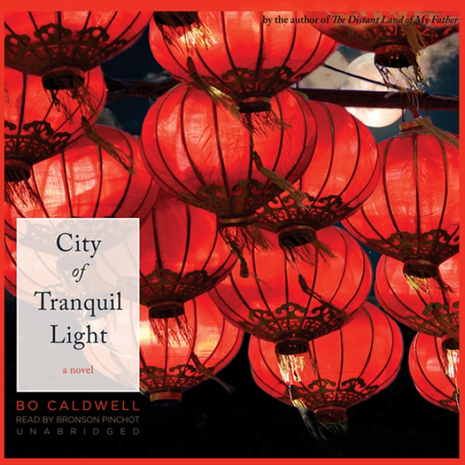 City Of Tranquil Light: A Tale (unabridged)