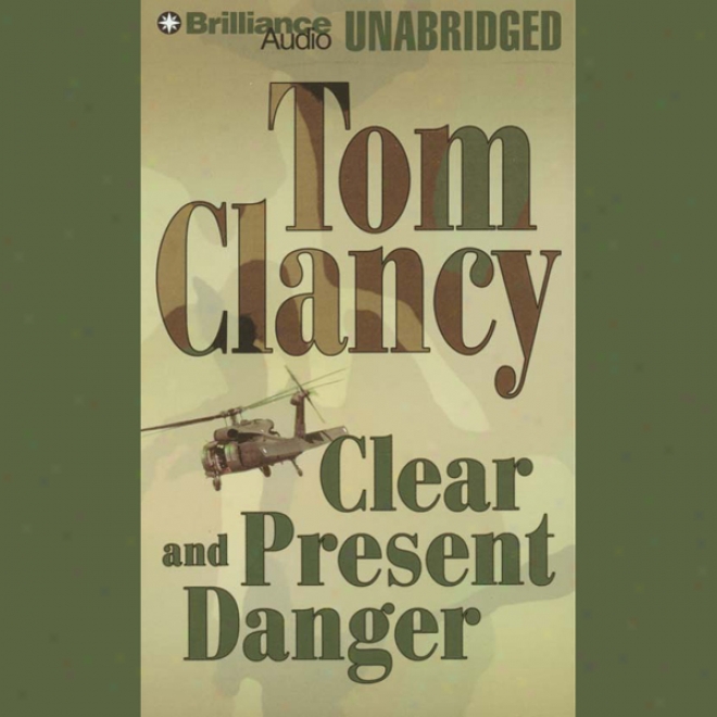 Clear And Present Danger (unabridged)