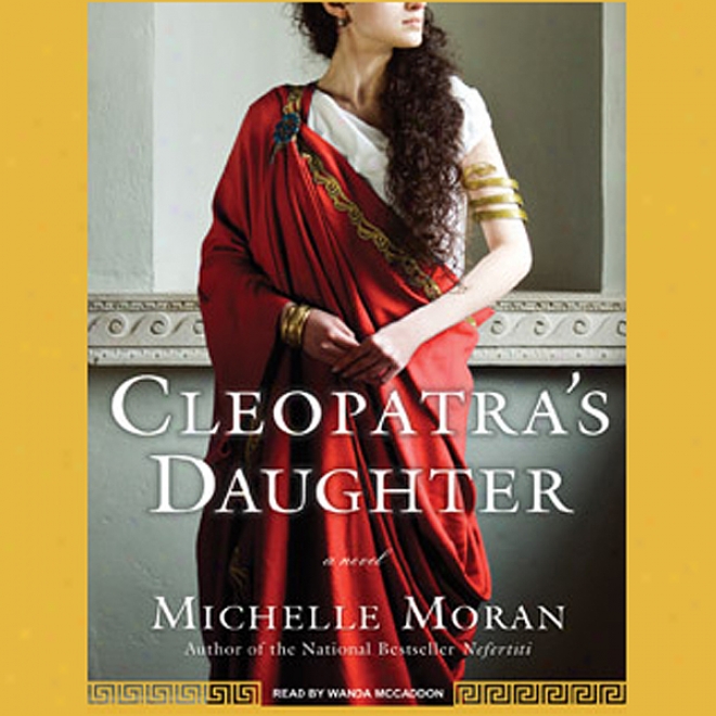 Cleopatra's Daughter: A Novel (unabridged)