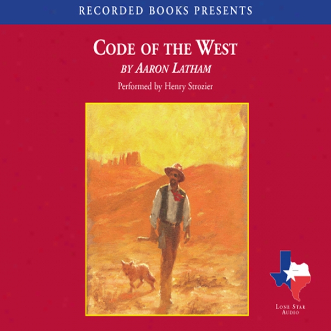 Code Of The West (unabridged)