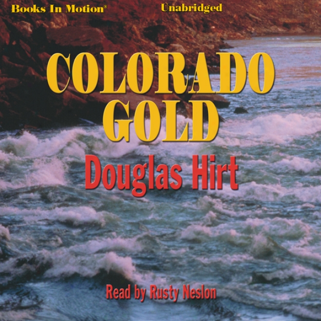 Colorado Gold (unabridged)