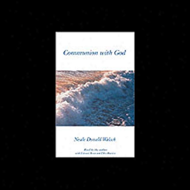 Communion With God (unabridged)