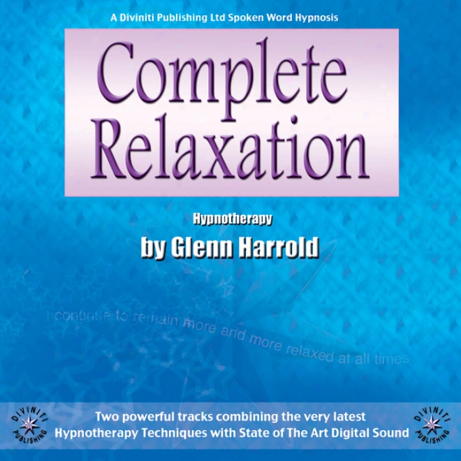 Complete Relaxation