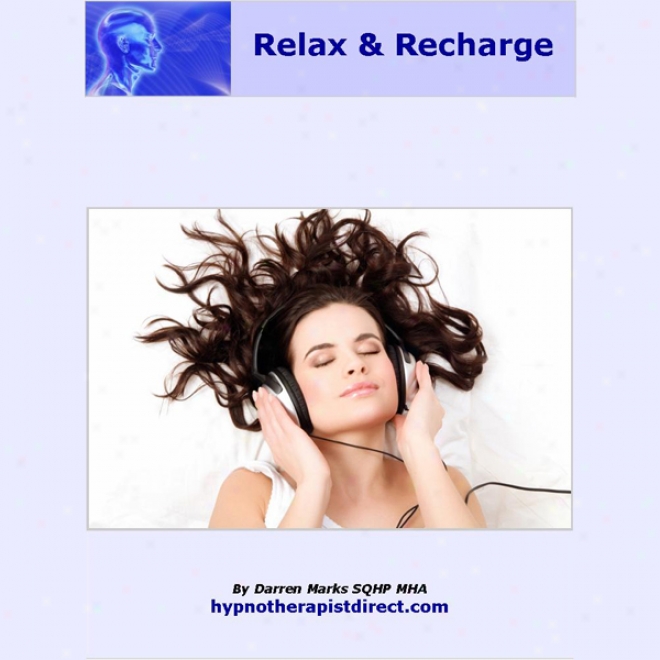 Completely Relax And Recharge (unabridged)