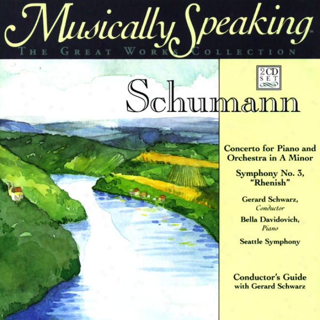 Conductor's Guide To Schumann's Concerto For Piano And Orchestra In A Minor & Symphony No. 3