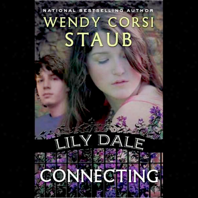 Connecting: Lily Dale (unabridgrd)