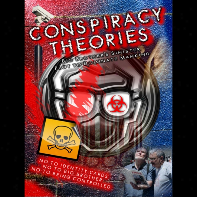 Conspiracy Theories: Big Brother's Sinister Plan  To Dominate Mankind (unabridged)