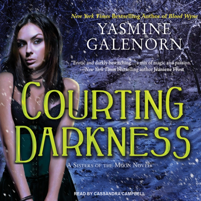 Courting Darkness: Sisters Of The Moon, Book 10 (unabridged)