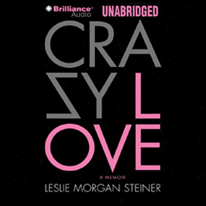 Crazy Love: A Record (unabridged)