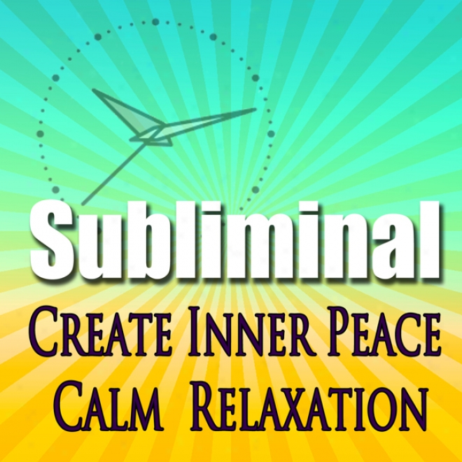 Create Interior Peace Subliminal: Calm-relaxation-deep Meditation-sleeep & Liberate The Spirit Binaural Beats-calming Solfeggio Tones