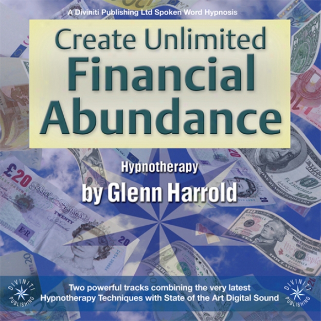 Create Unlimited Financial Abundance Concerning Yourself