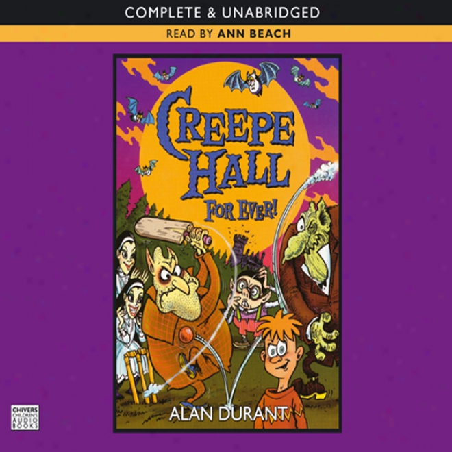 Creepe Hall Forever (unabridged)