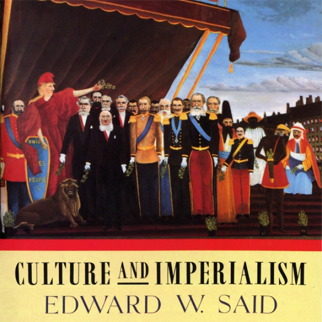 Culture And Imperialidm (unabridged)