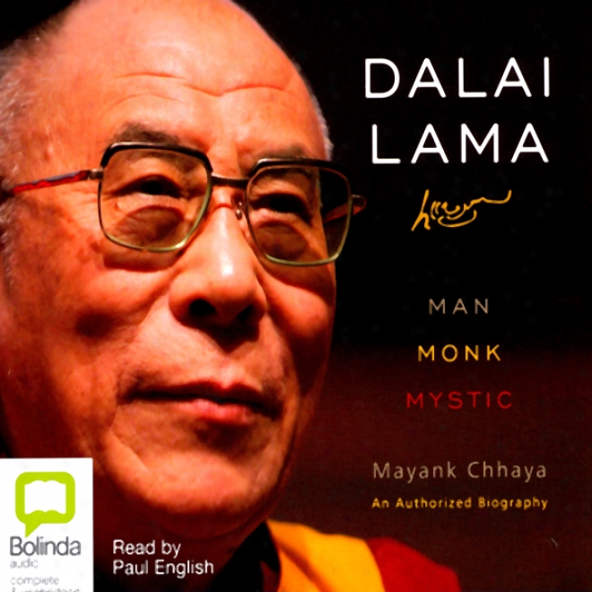 Dalai Lama: Man, Monk, Mystic (unabridged)