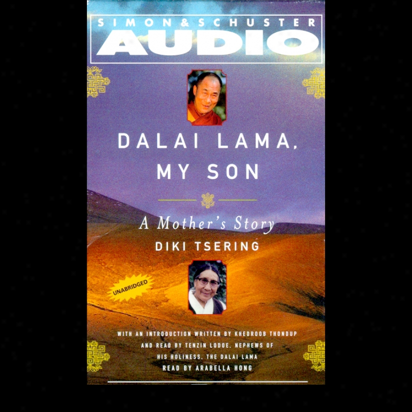 Dalai Lama, My Son: A Mother's Story (unabridged)