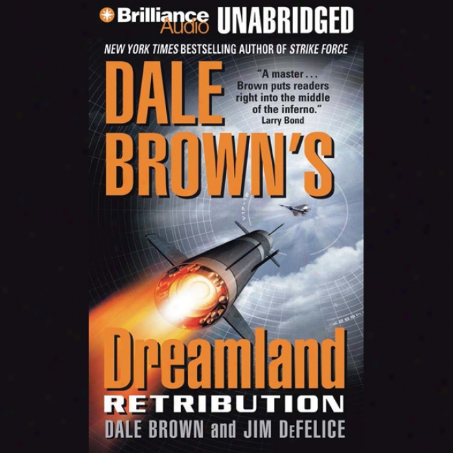 Dale Brown's Dreamland: Rerribution (unabridged)