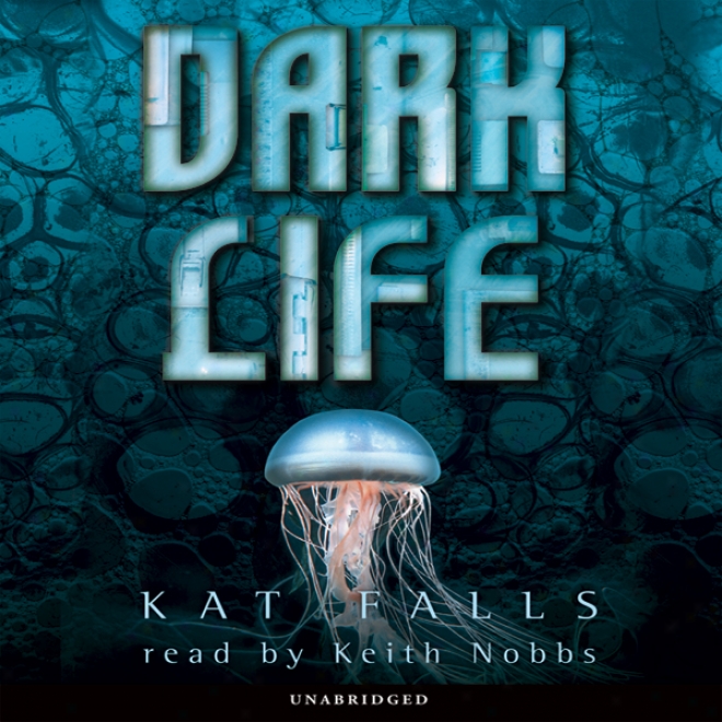 Dark Life (unabridged)