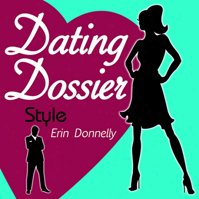 Dating Dossier: Style (umabridged)