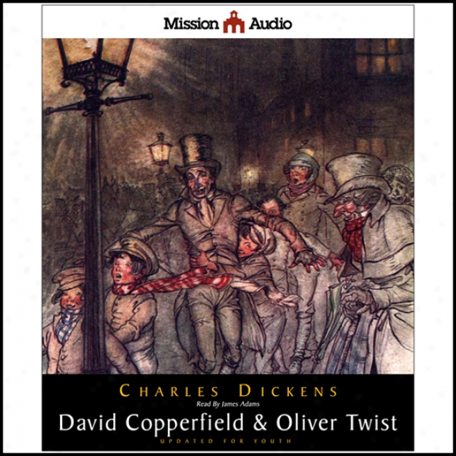 David Copperfield & Oliver Twist (adapted For Young Listeners) (unabridged)