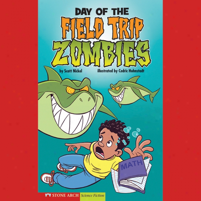 Day Of The Field Trip Zombies