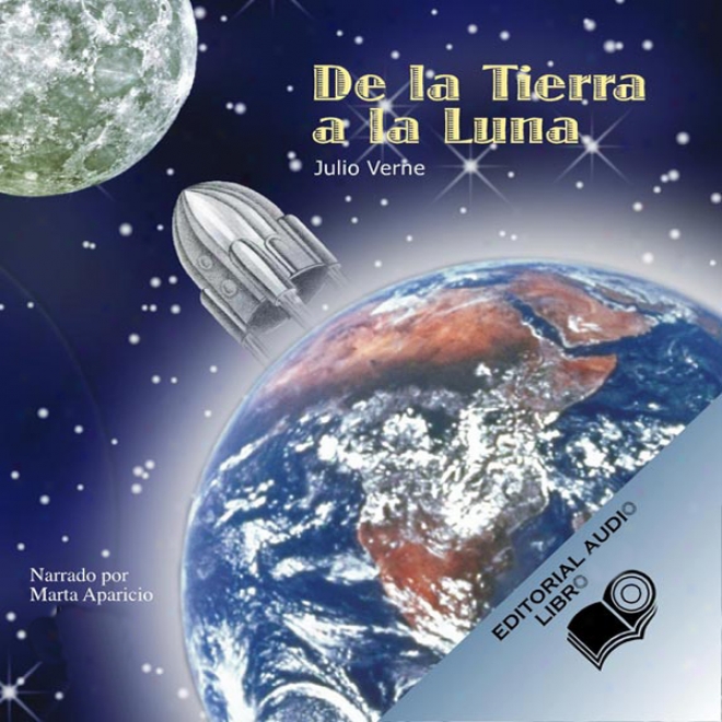 De La Tierra A La Luna (texto Completo) [from The Earth Ti The Moon ] (unabridged)