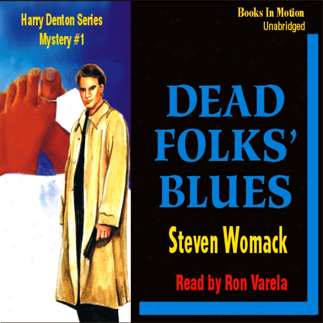 Dead Folks Blues: A Harry James Denton Trade (unabridged)