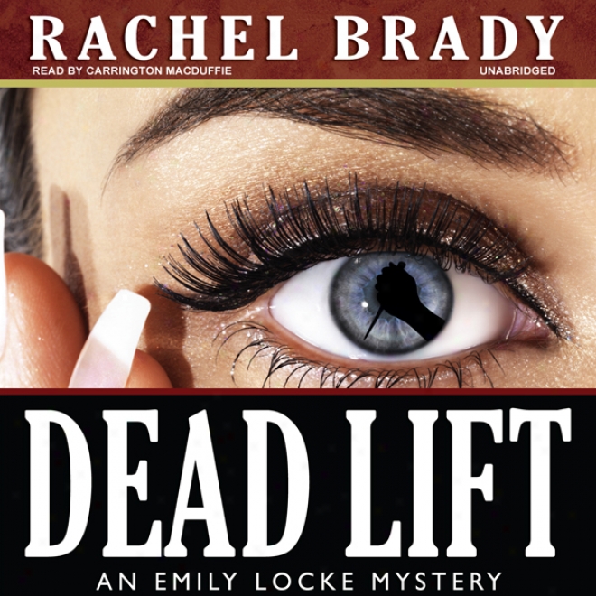 Dead Lift: An Emily Locke Mystery, Book 2 (unabridged)