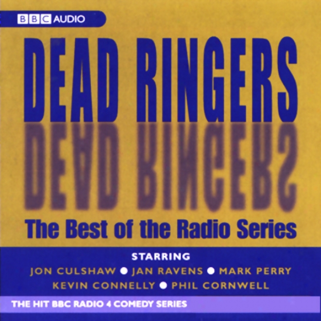 Dead Ringers: The Best Of The Radio Series