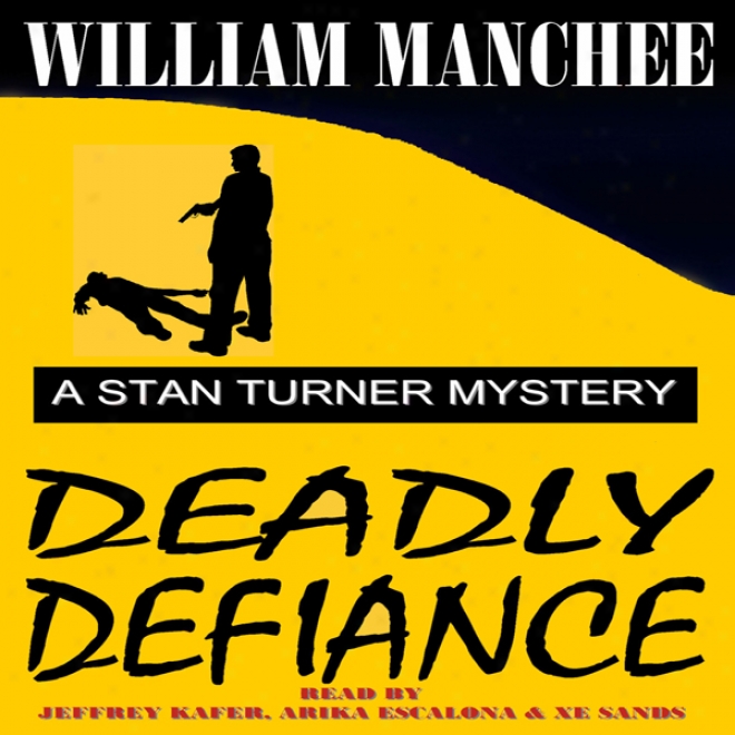 Deadly Defiance: A Stan Turner Mystery, Volume 10 (unabridged)