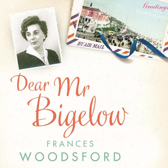 Dear Mr Bigelow: A Transatlantic Favor (unabridged)