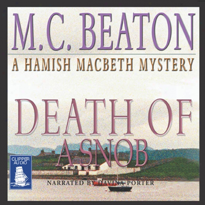 Death Of A Snob: A HamishM acbeth Mystery (unabrieged)