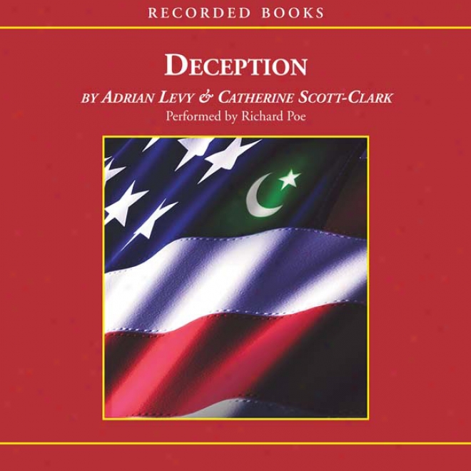 Deception: Pakistan, The Uniited States, And The Secret Trade In Nuclear Weapons (unabridged)