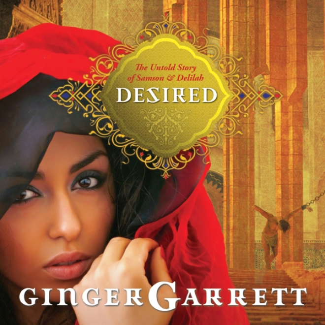 Desired: The Untold Story Of Samson And Delilan (unabridged)