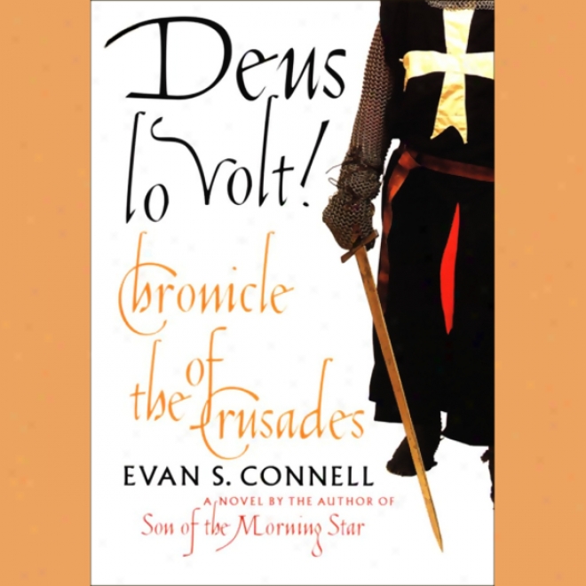 Deus Lo Volt!: Chronicle Of The Crusades