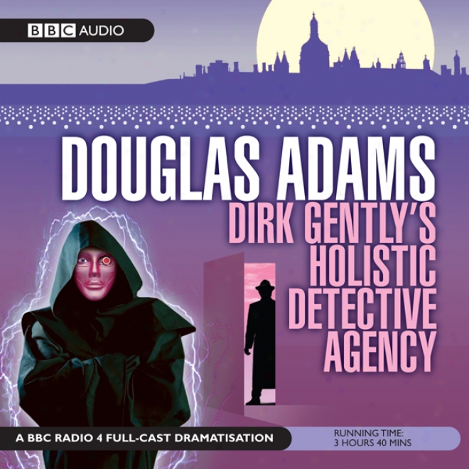 Dirk Gently's Holistlc Detective Agency (dramatised)