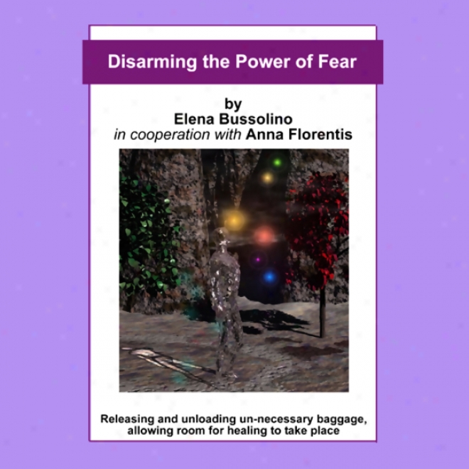 Disarming The Power Of Fear