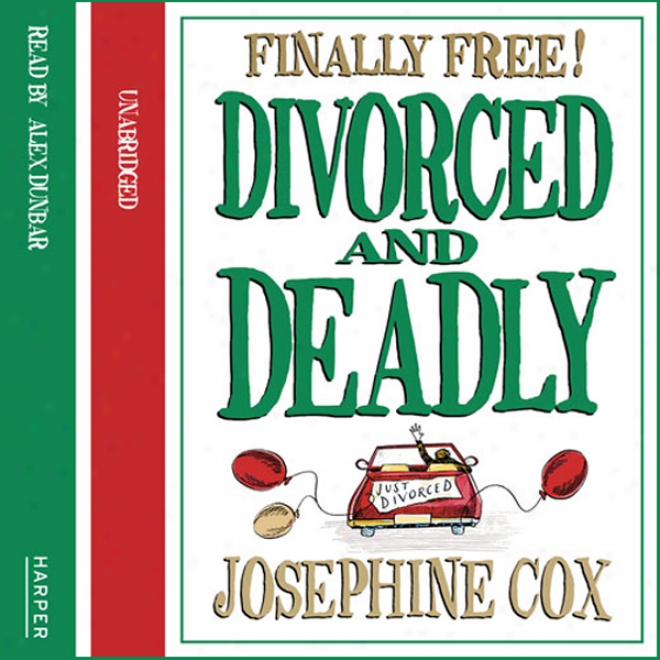 Divorced And Deadly (unabridged)