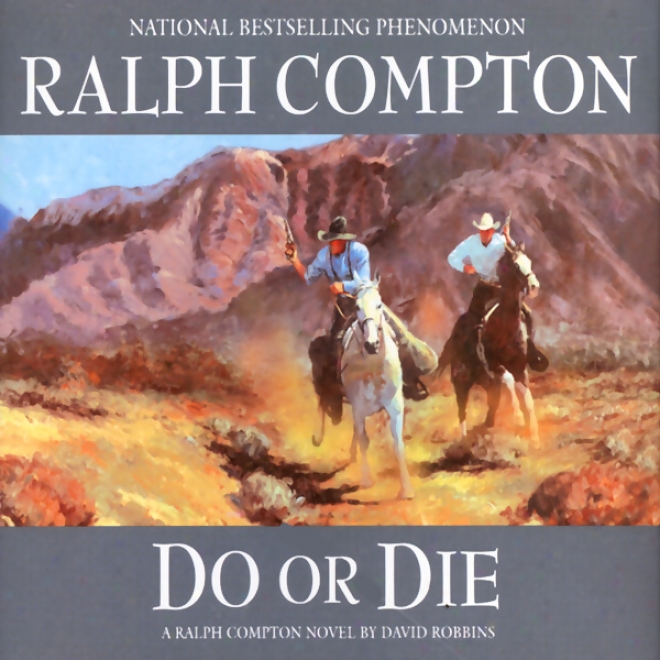 Do Or Die: A Ralph Compton Novel By David Robbins