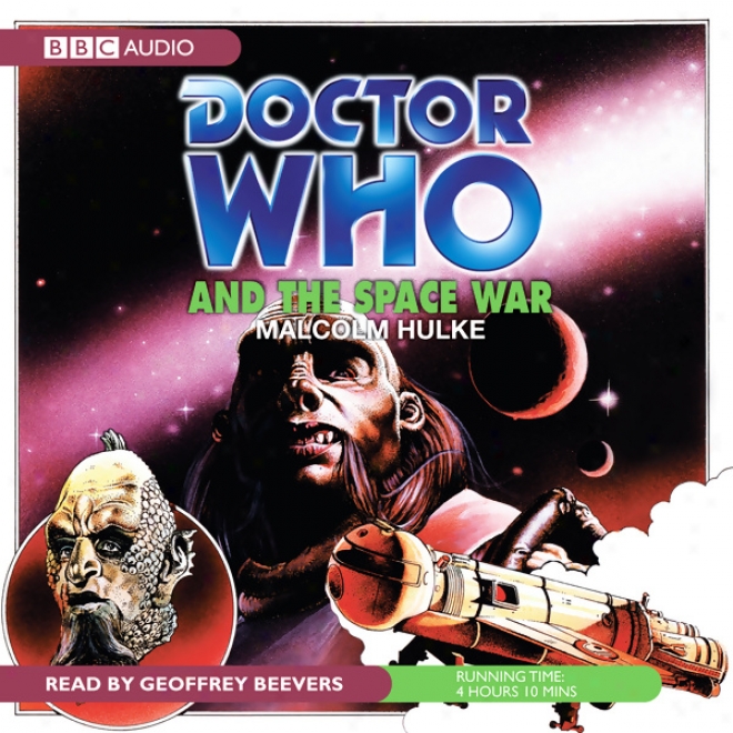 Doctor Who And The Space War (unabridged)