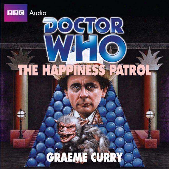 Doctor Who: The Happiness Patrol (unabridged)