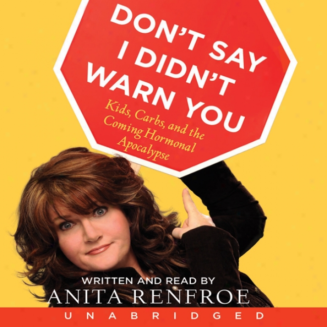 Don't Say I Din't Warn You (unabridged)